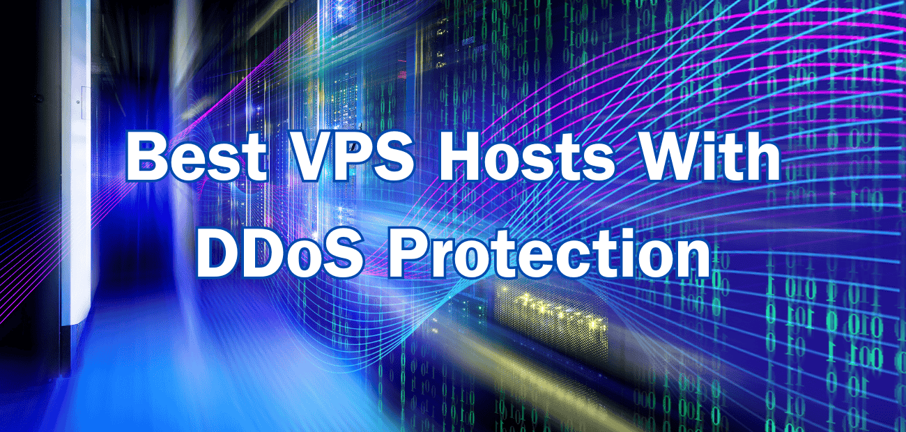 12 Best VPS Hosts With DDoS Protection 2024