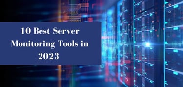 Top 10 Server Monitoring Tools and Software Apps