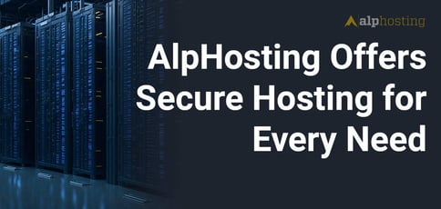 Alphosting Offers Secure Hosting For Every Need