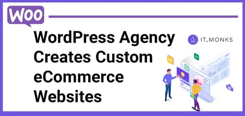 Wordpress Agency Creates Custom Ecommerce Websites