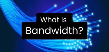 What Is Bandwidth