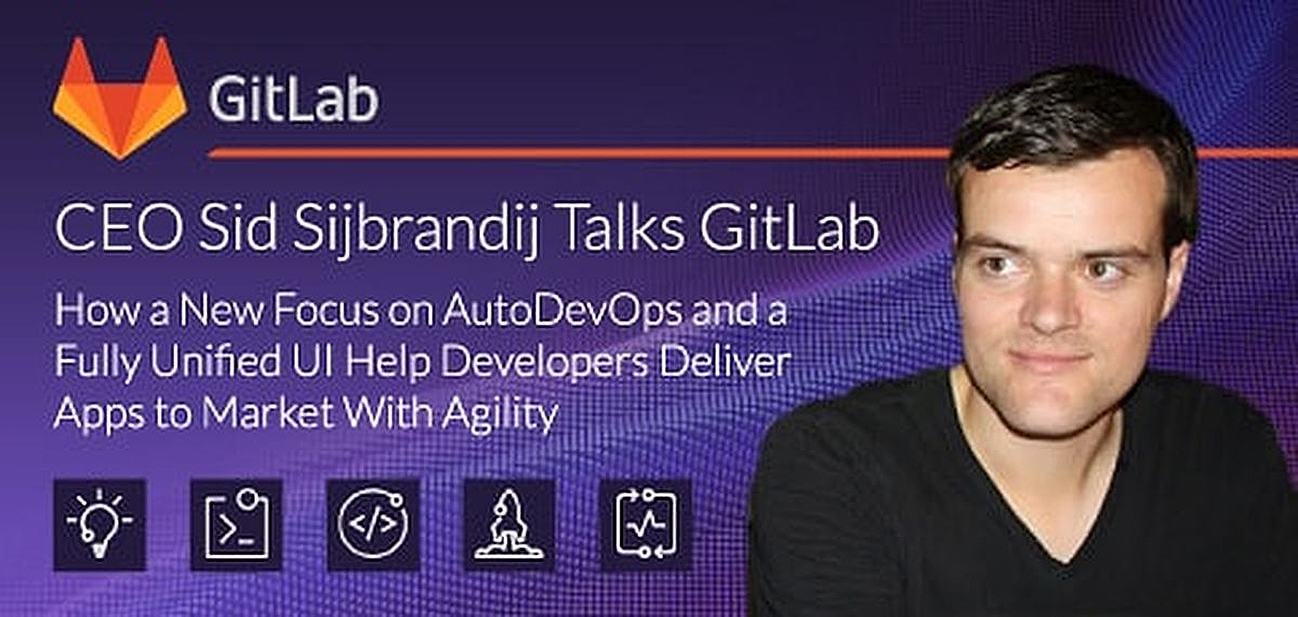 CEO Sid Sijbrandij Talks GitLab — How a New Focus on Auto DevOps and a ...