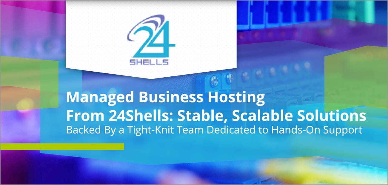 Managed Business Hosting From 24shells Stable Scalable Solutions Images, Photos, Reviews