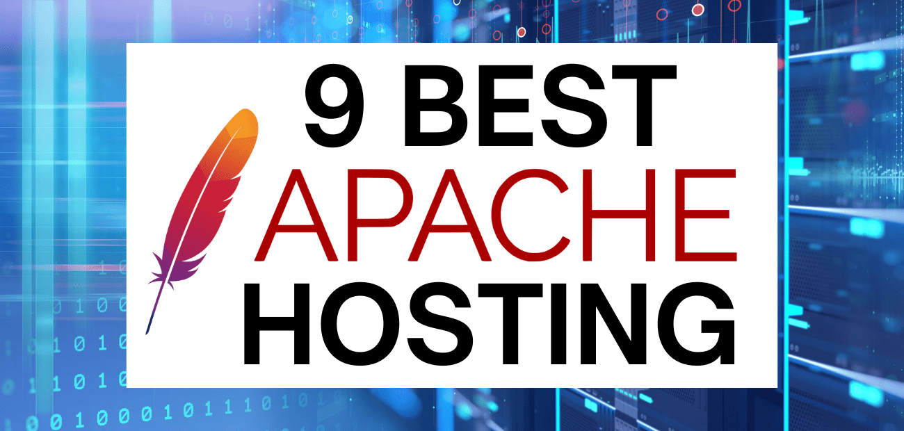 11 Best Apache Hosting Plans (Feb. 2024)