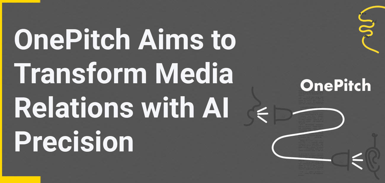 OnePitch Aims to Revolutionize Media Relations with Artificial ...