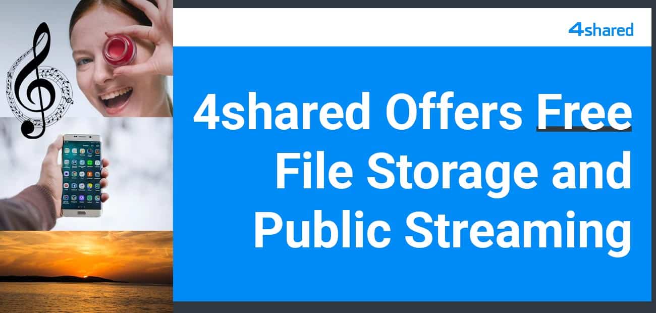 4shared Delivers Free Storage and Streaming Services