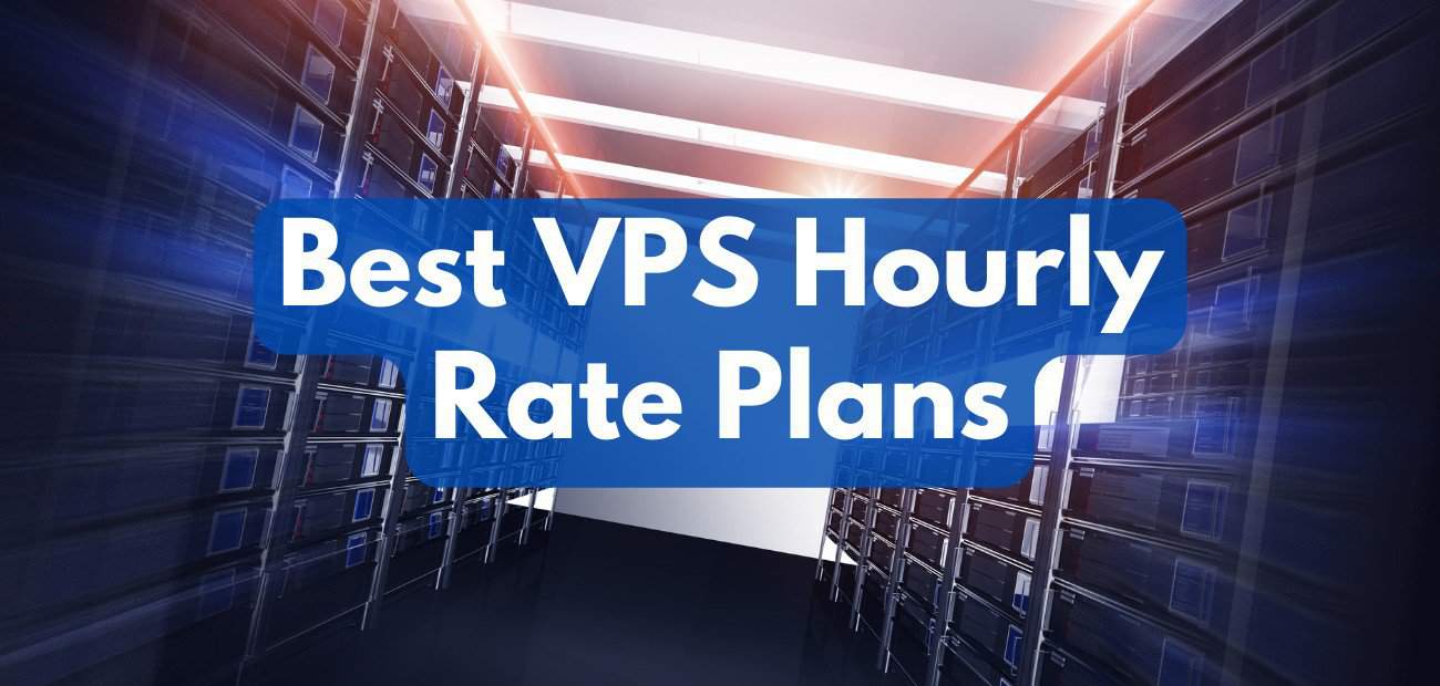 8 Best VPS Hourly Rate Plans (2025)